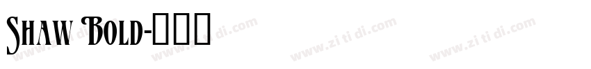 Shaw Bold字体转换
